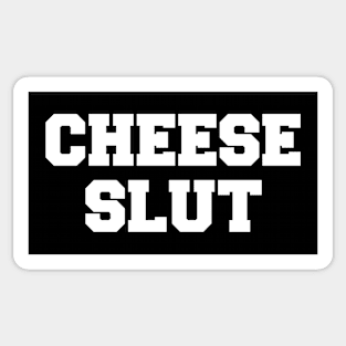 Cheese Slut Sticker